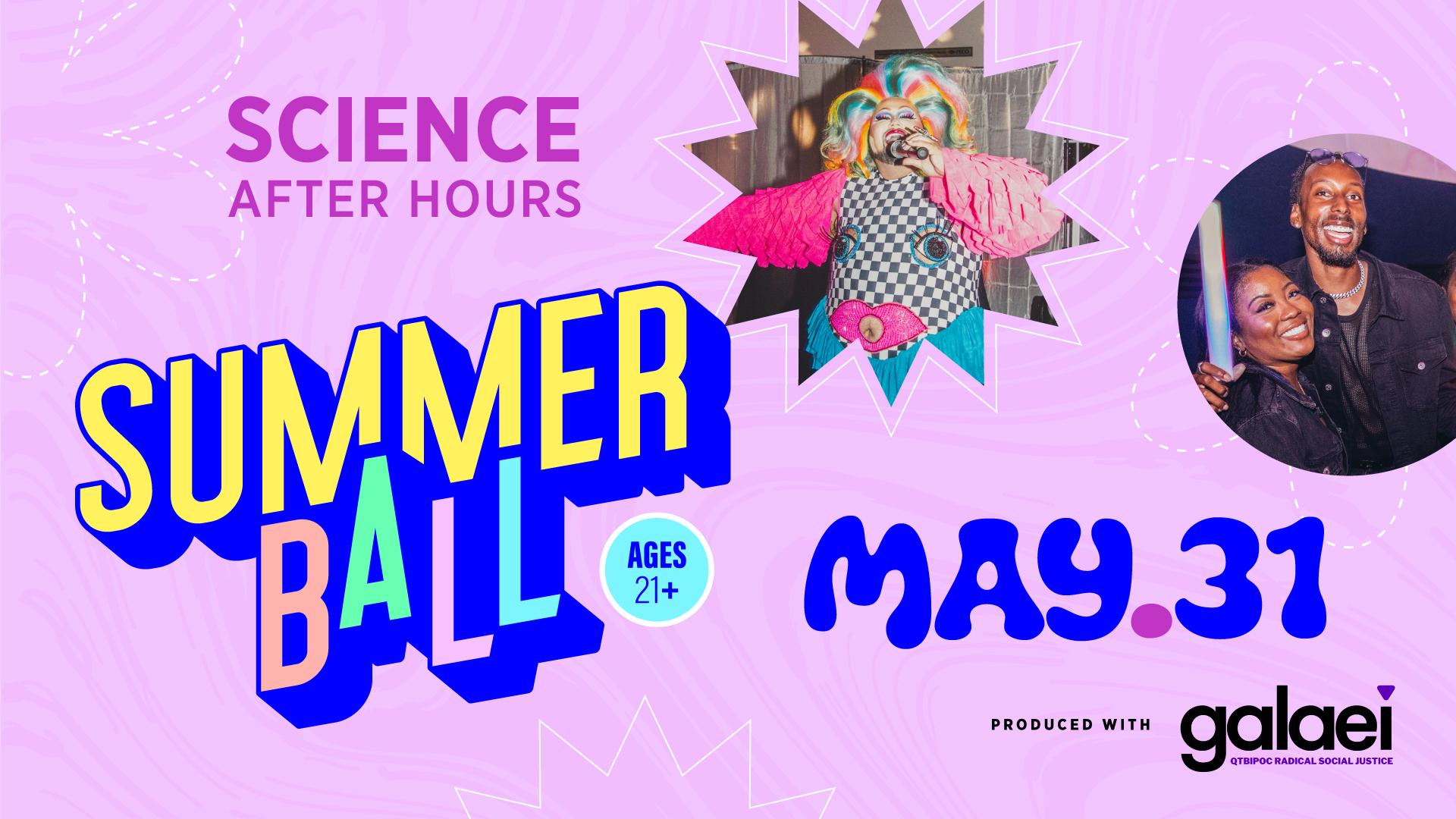 Science After Hours: Summer Ball