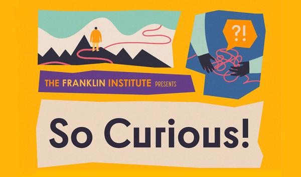 So Curious! A Podcast from The Franklin Institute